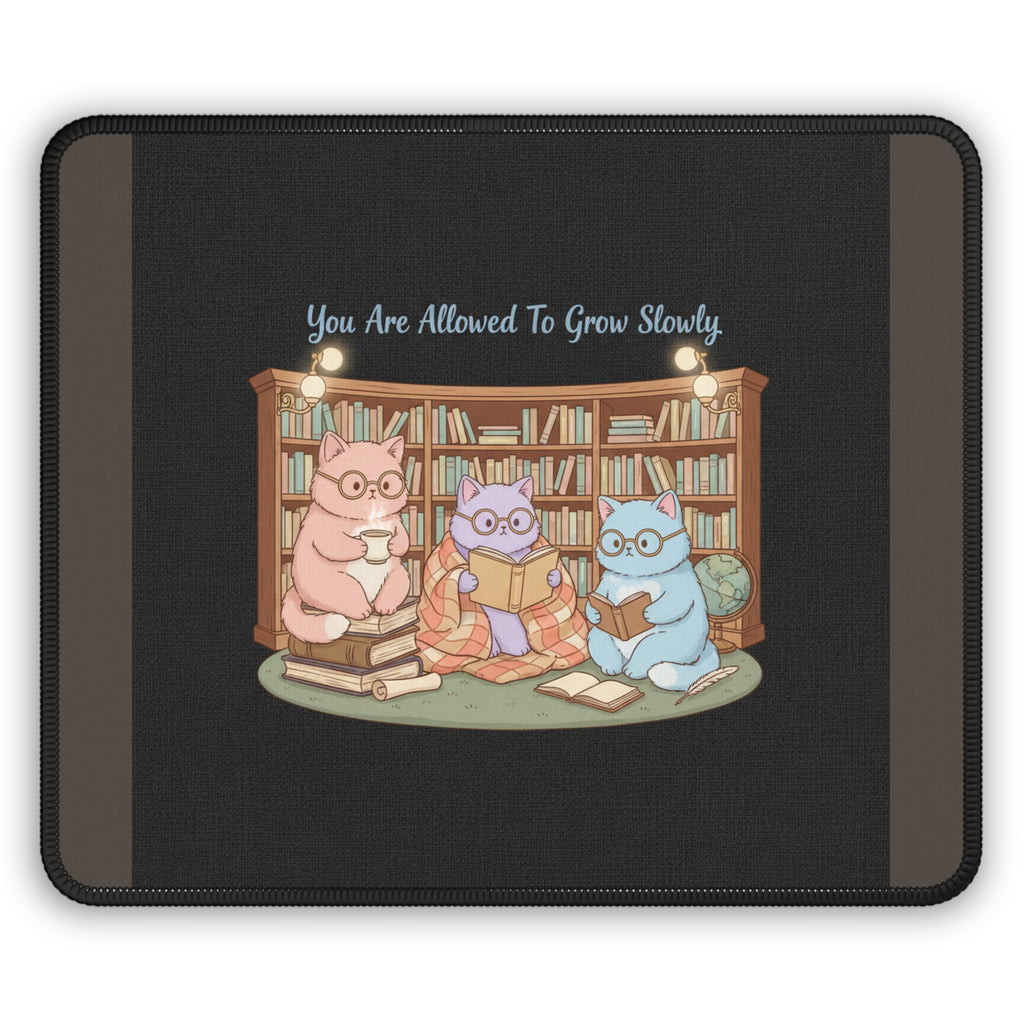 Cats With Glasses Mouse Pad – You Are Allowed to Grow Slowly