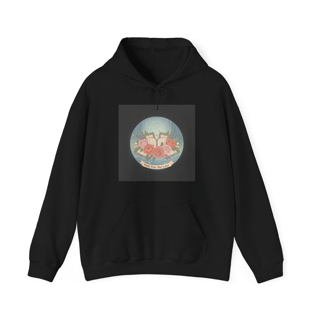 Study Now, Slay Later Hoodie