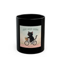 JUST KEEP GOING Black Mug
