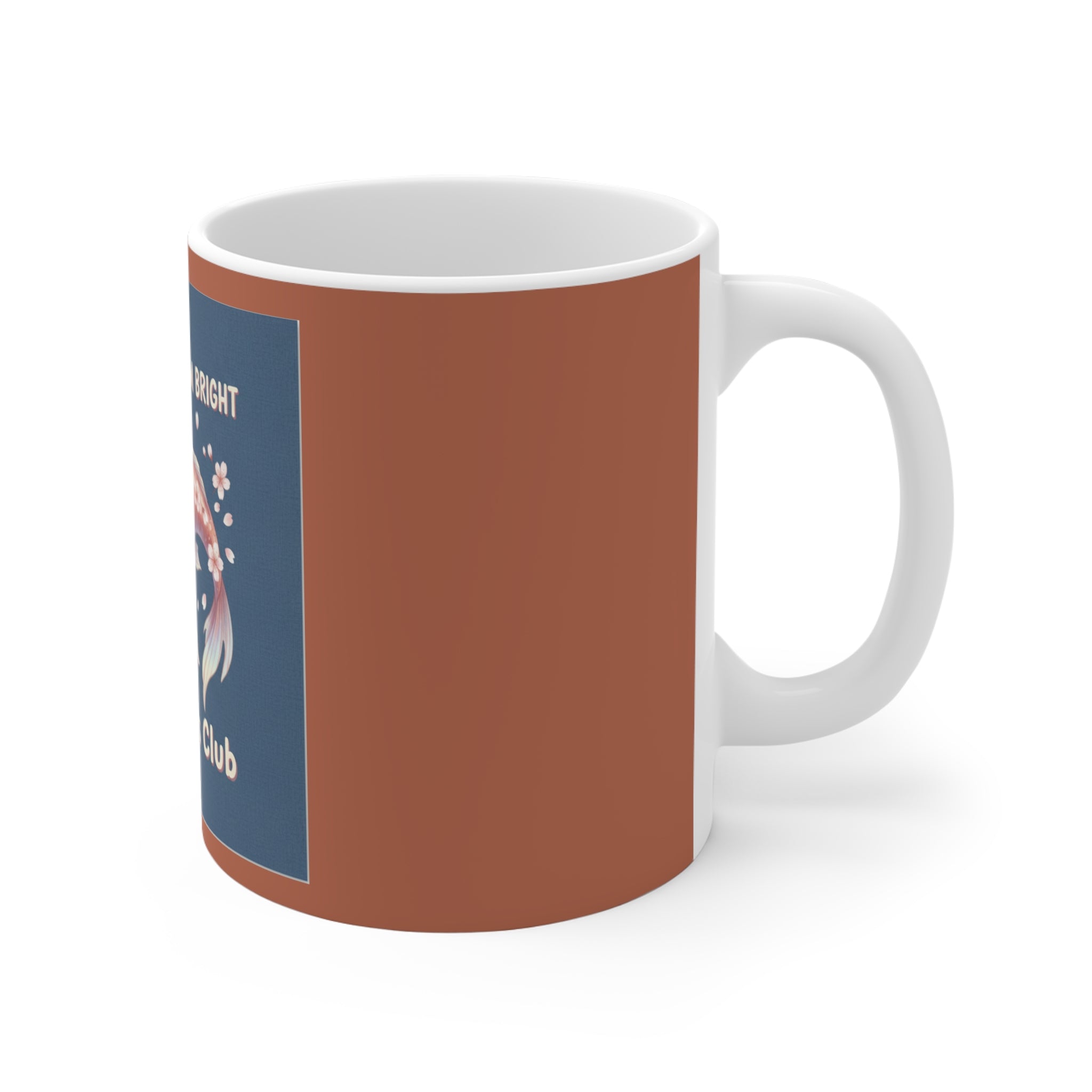 Koi Mug 11oz – Dream Big Bloom Bright Smart Girls Club