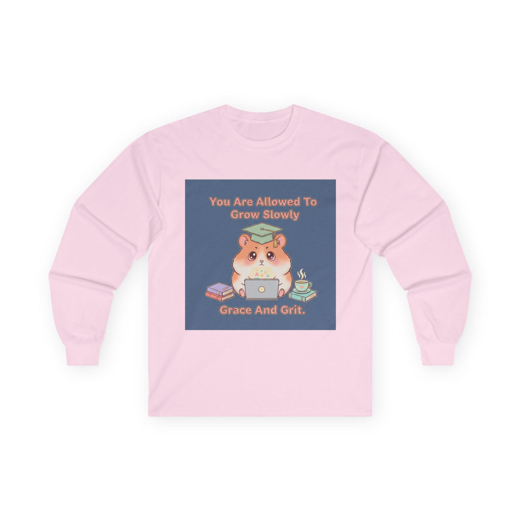 Hamster With Laptop Long Sleeve Tee – You Are Allowed to Grow Slowly Grace and