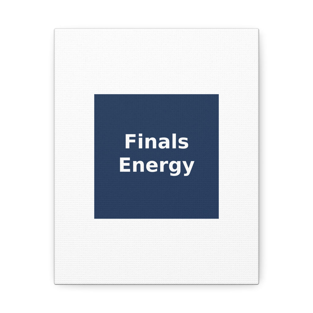 Finals Energy - KayKay Canvas