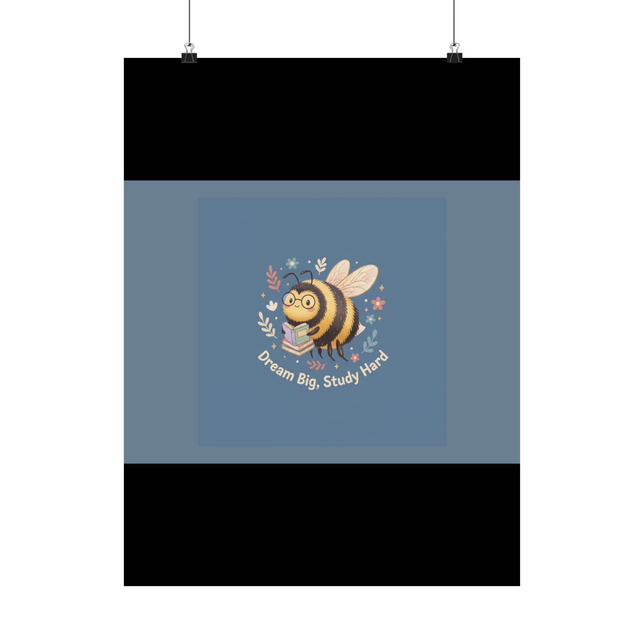 Bee Poster – Dream Big Study Hard