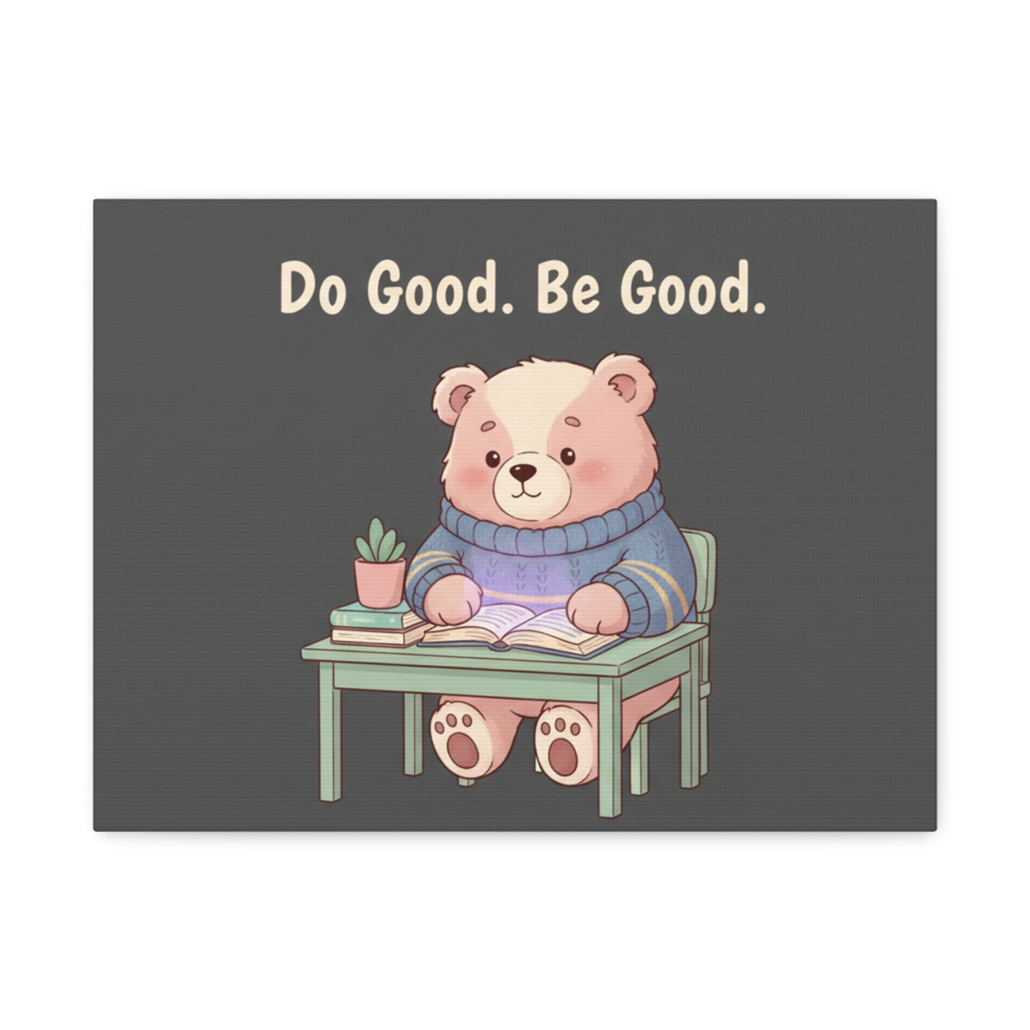 Bear Canvas Print – Do Good Be Good