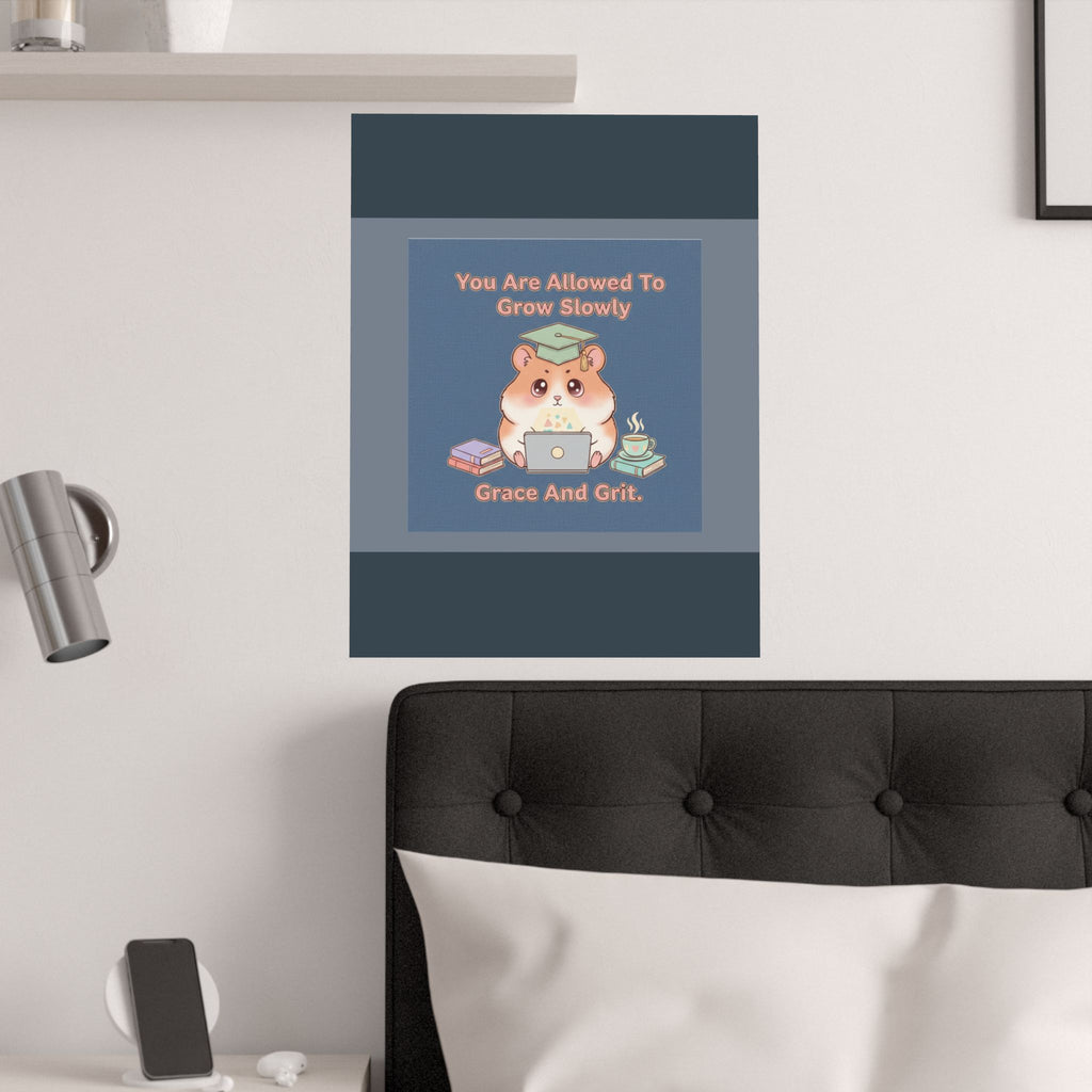 Hamster With Laptop Poster – You Are Allowed to Grow Slowly Grace and