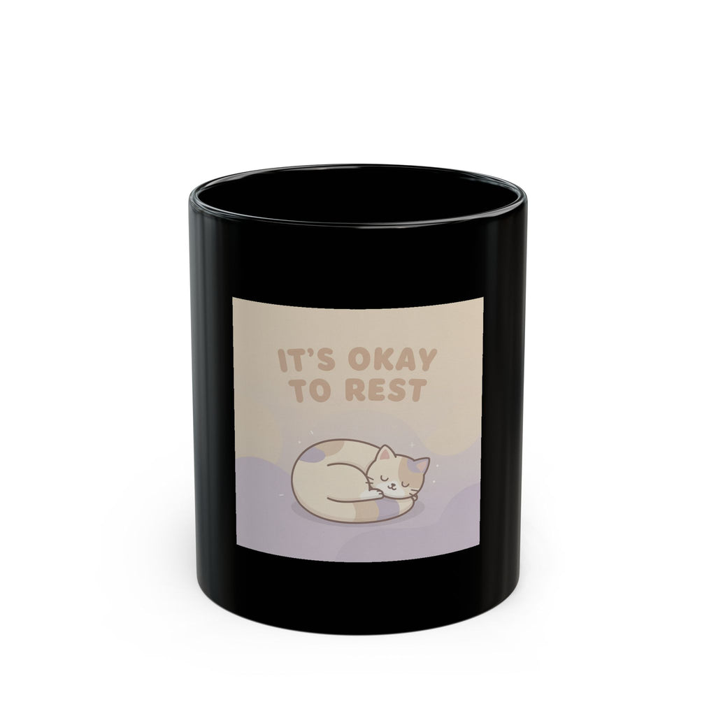ITS OKAY TO REST Black Mug