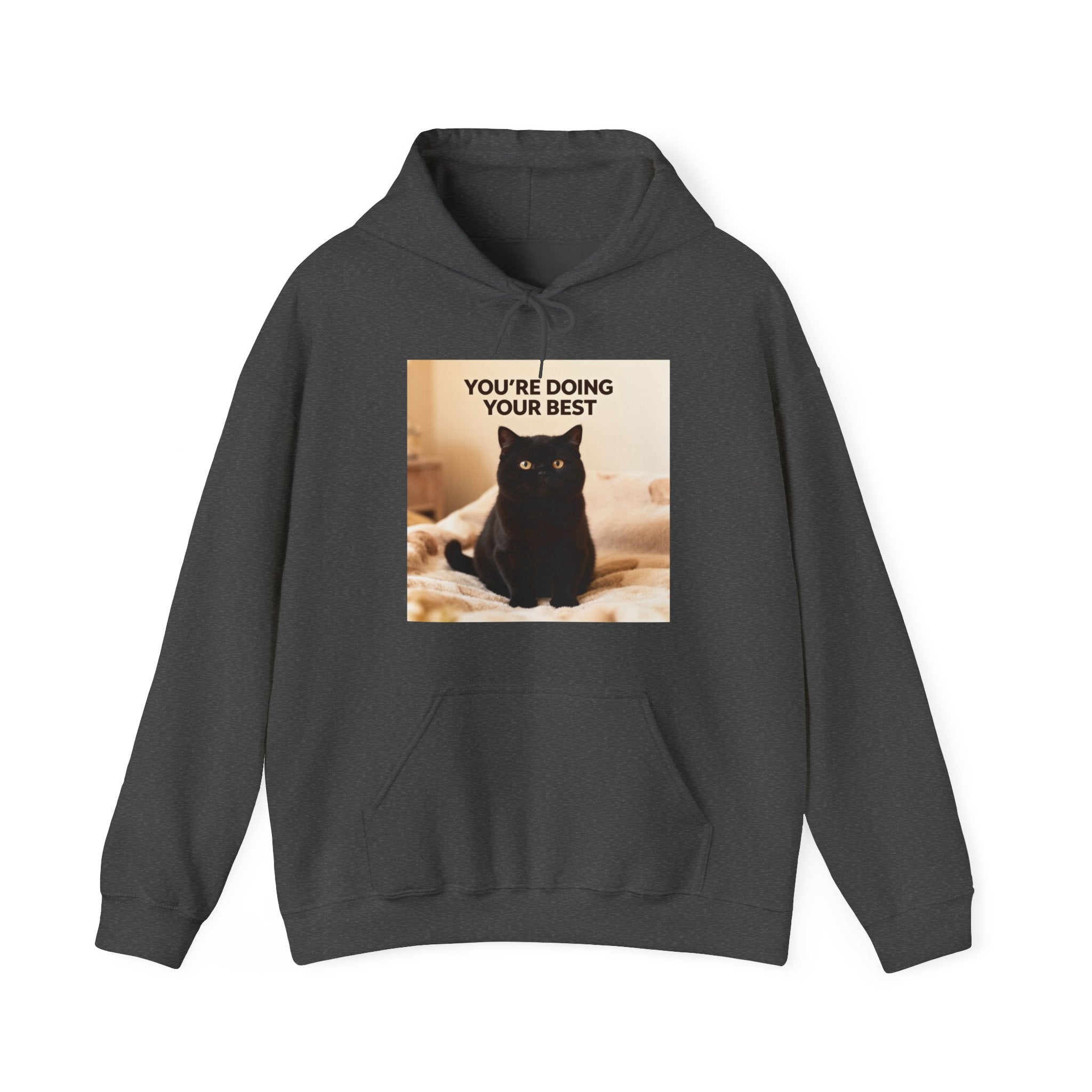 YOURE DOING YOUR BEST Hoodie
