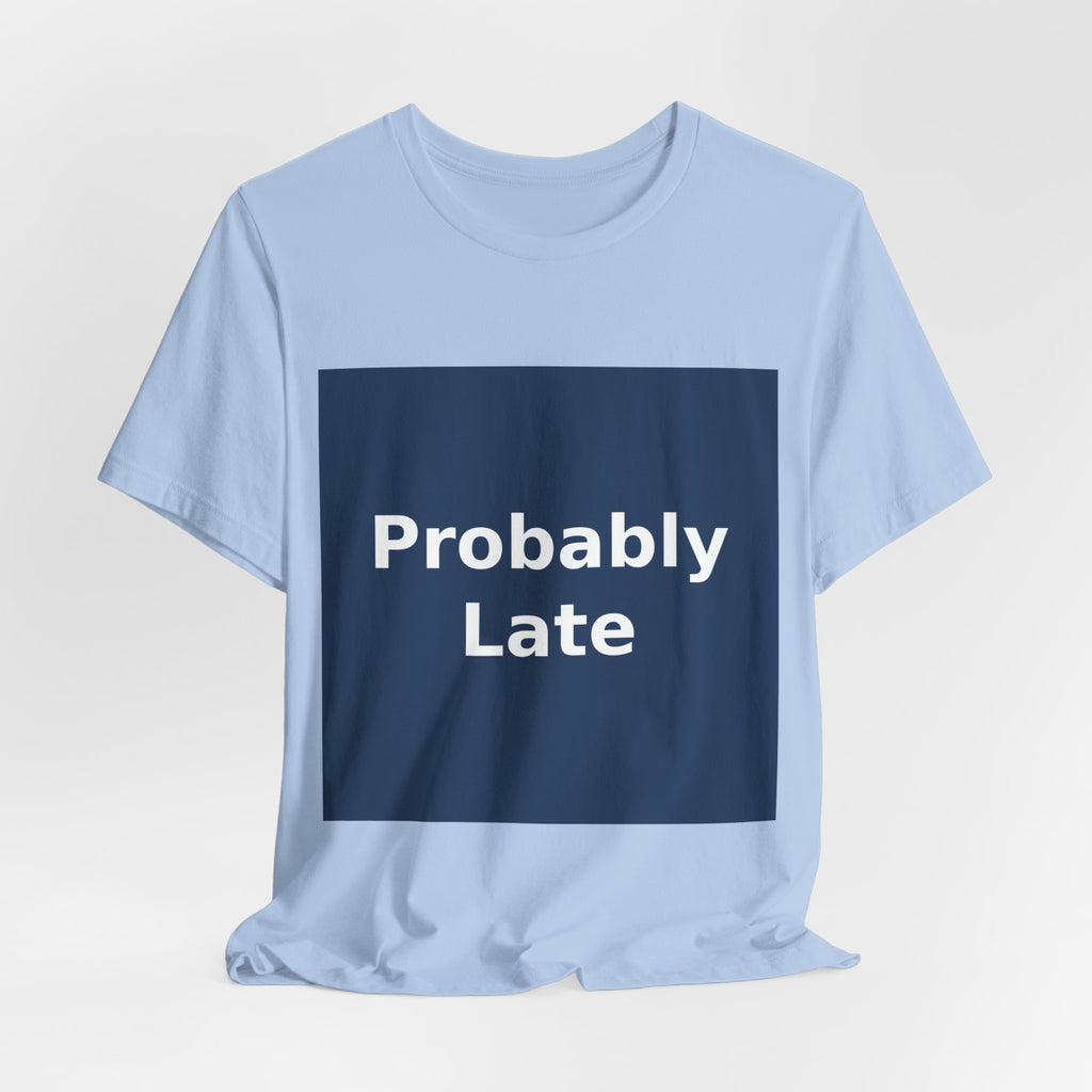 "Probably Late" Black Cat Women Tee | College Girl Gift | Fashion | KayKay Classics