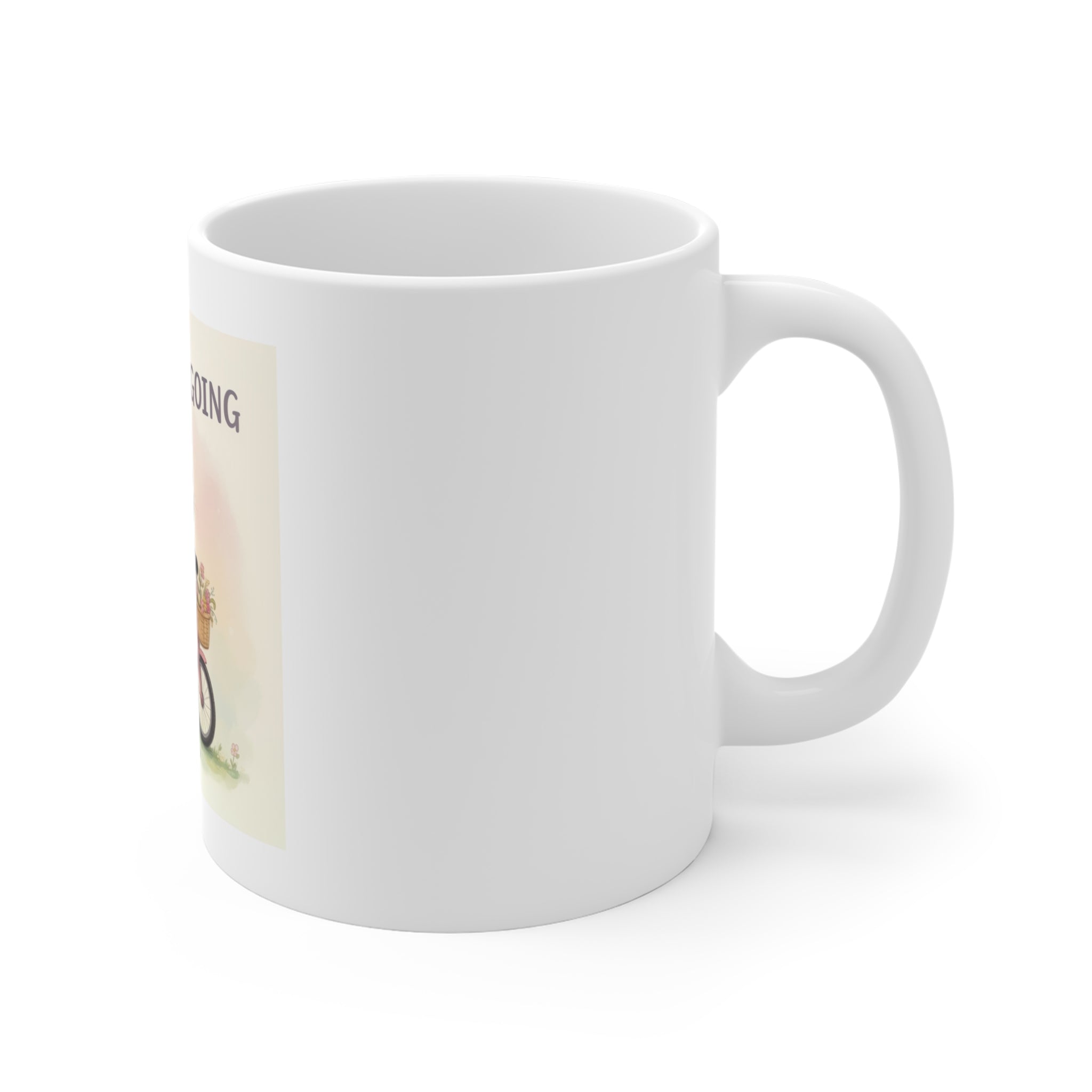 JUST KEEP GOING Mug 11oz