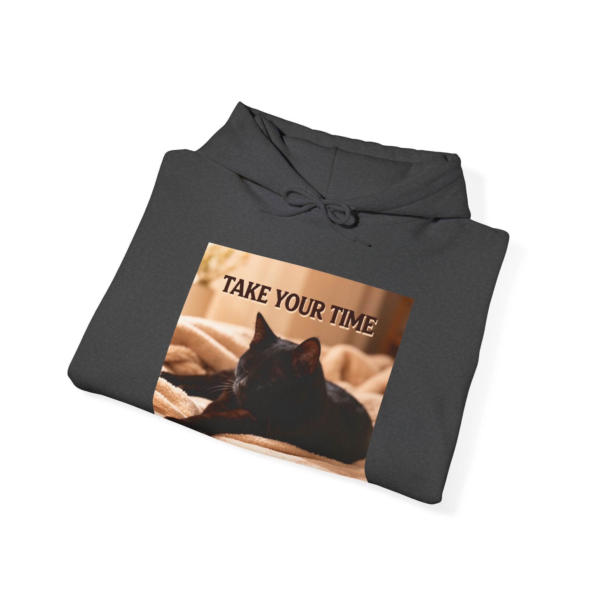 TAKE YOUR TIME Hoodie