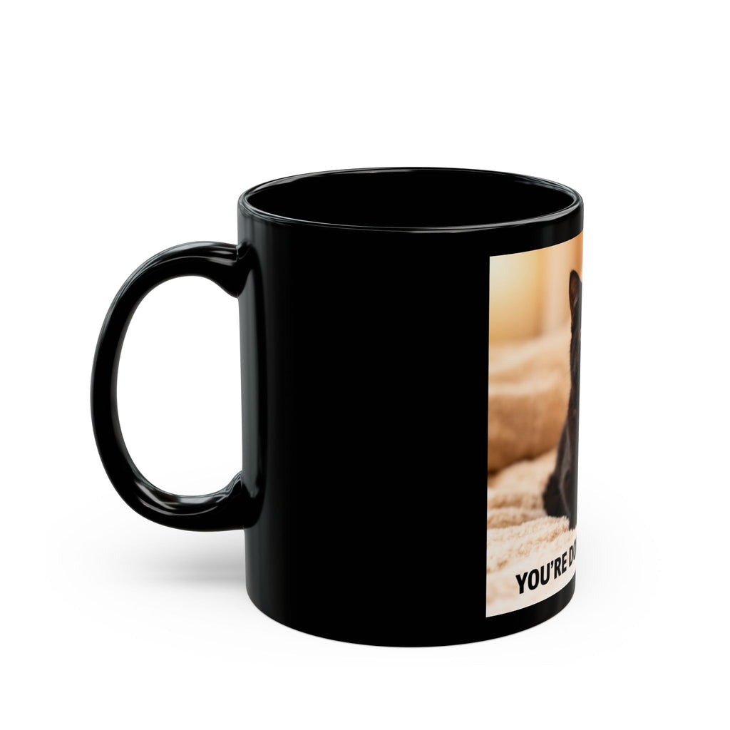 YOURE DOING YOUR BEST Cat Black Mug 11oz