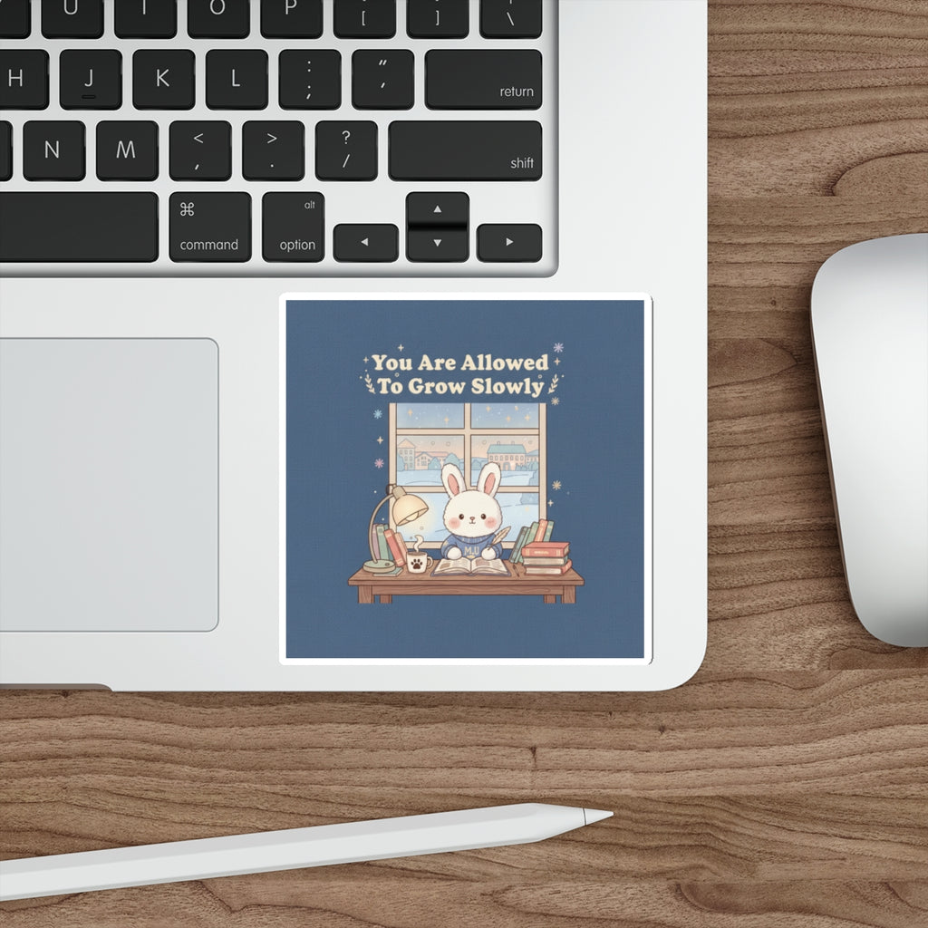 Bunny Die-Cut Sticker – You Are Allowed to Grow Slowly