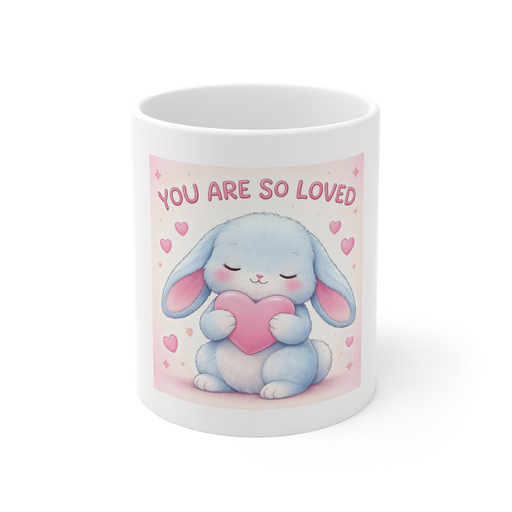 YOU ARE SO LOVED Mug 11oz