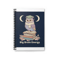 big brain energy Spiral Notebook