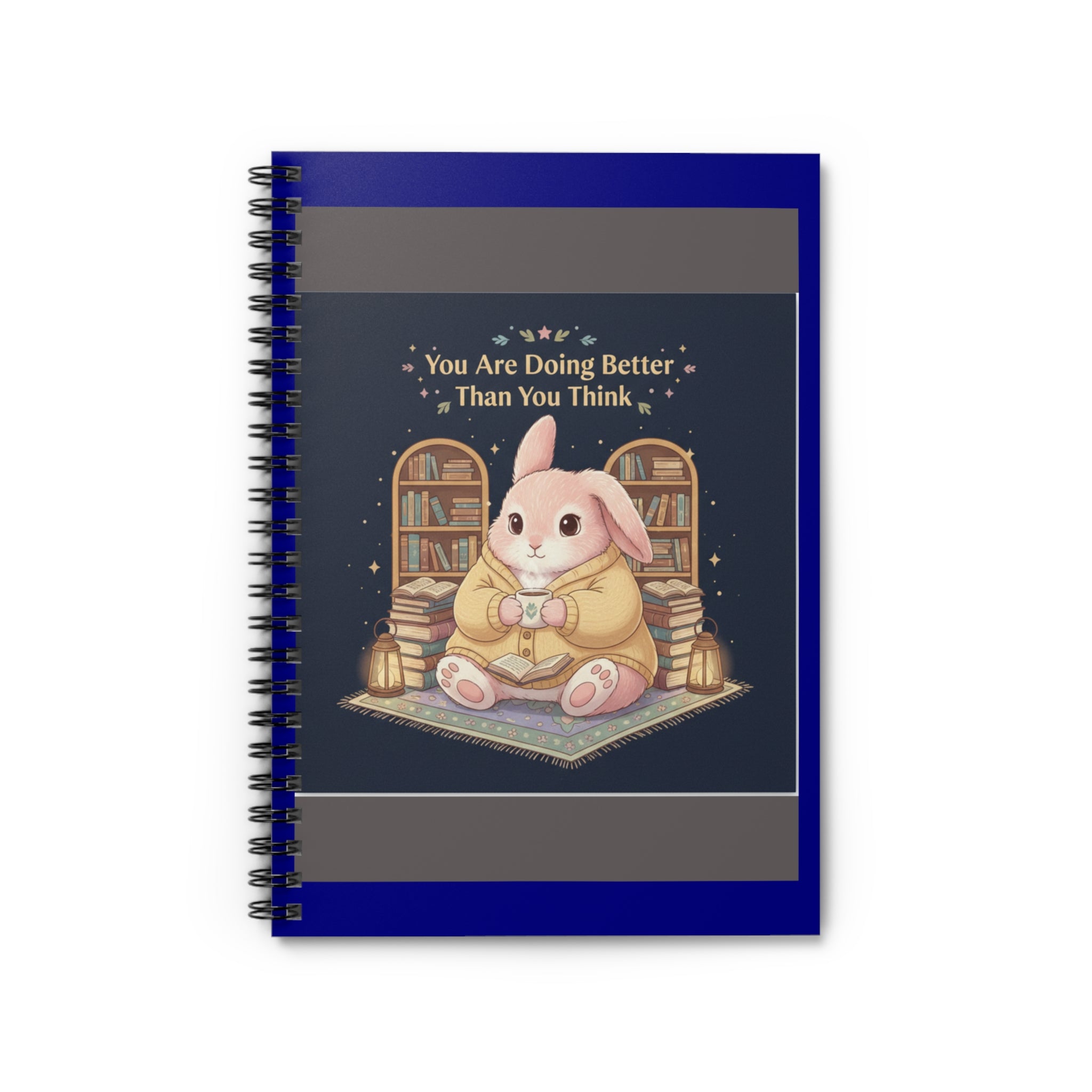 Bunny Spiral Notebook – You Are Doing Better Than You Think
