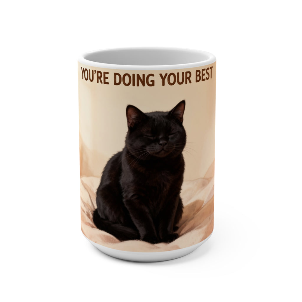 YOURE DOING YOUR BEST Cat Mug 15oz