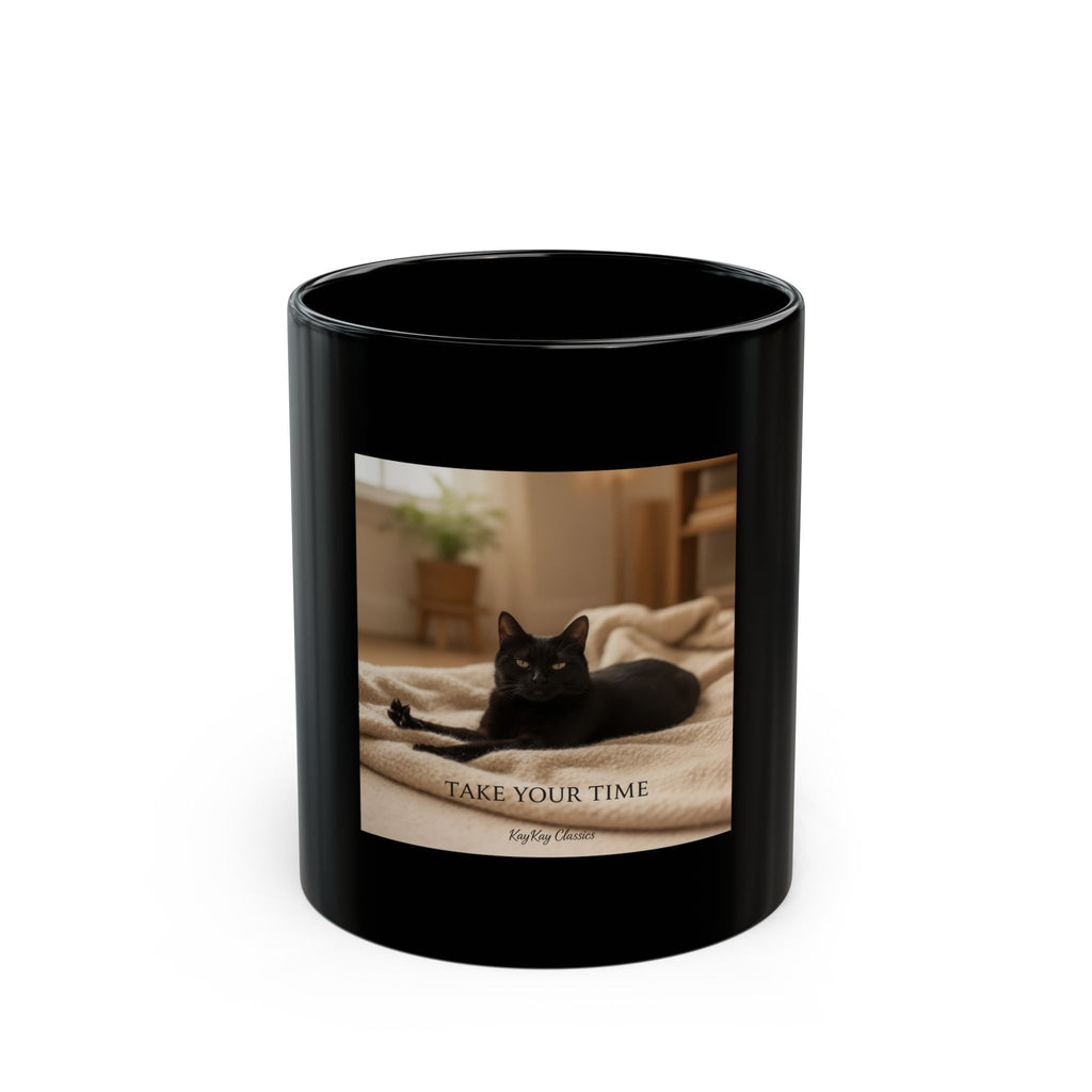 TAKE YOUR TIME Black Mug 11oz