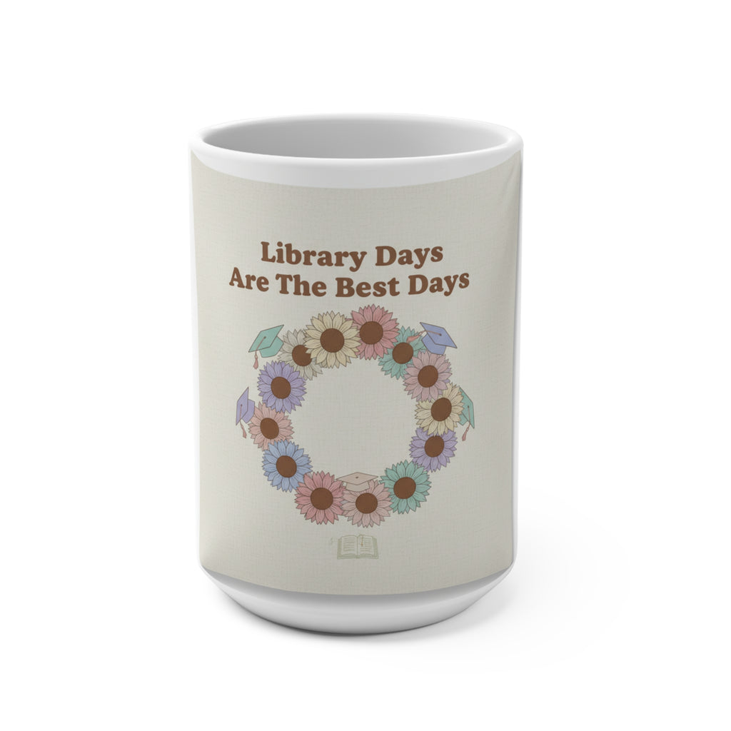 Library Days Are The Best Days Mug 15oz