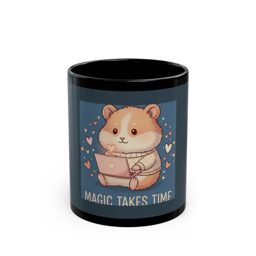 Hamster Black Mug 11oz – Magic Takes Time