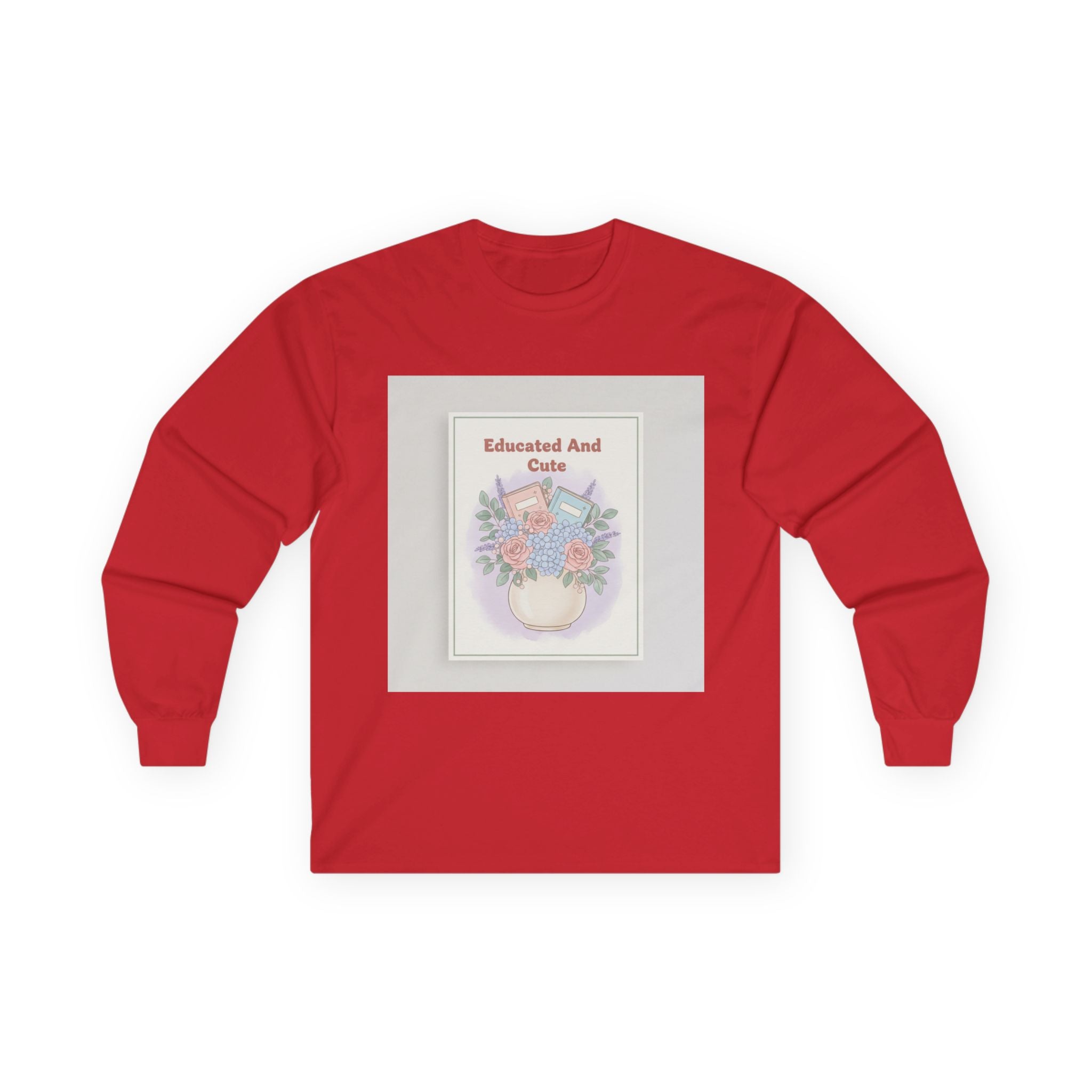 Educated And Cute Long Sleeve Tee