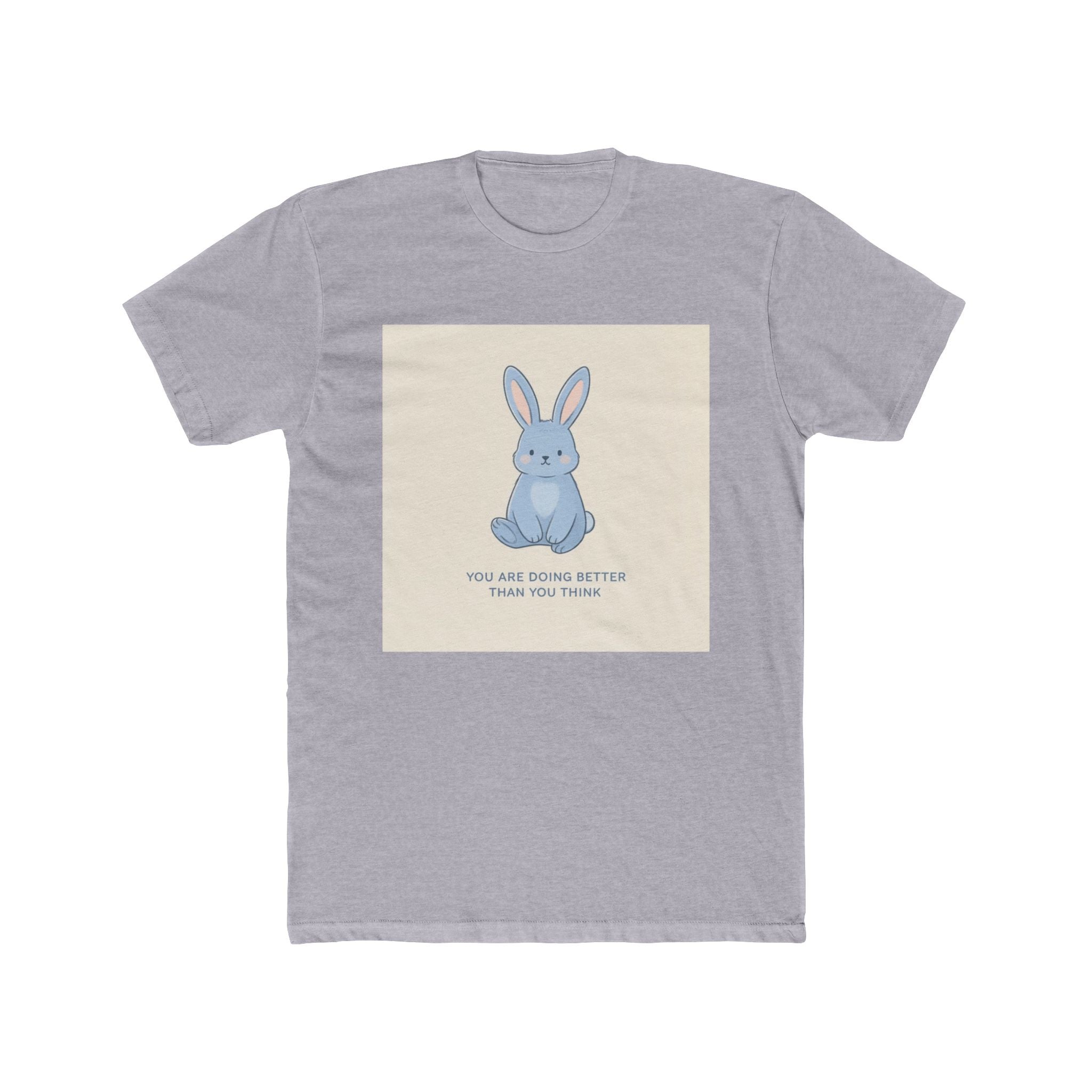 YOU ARE DOING BETTER THAN YOU THINK Unisex Tee