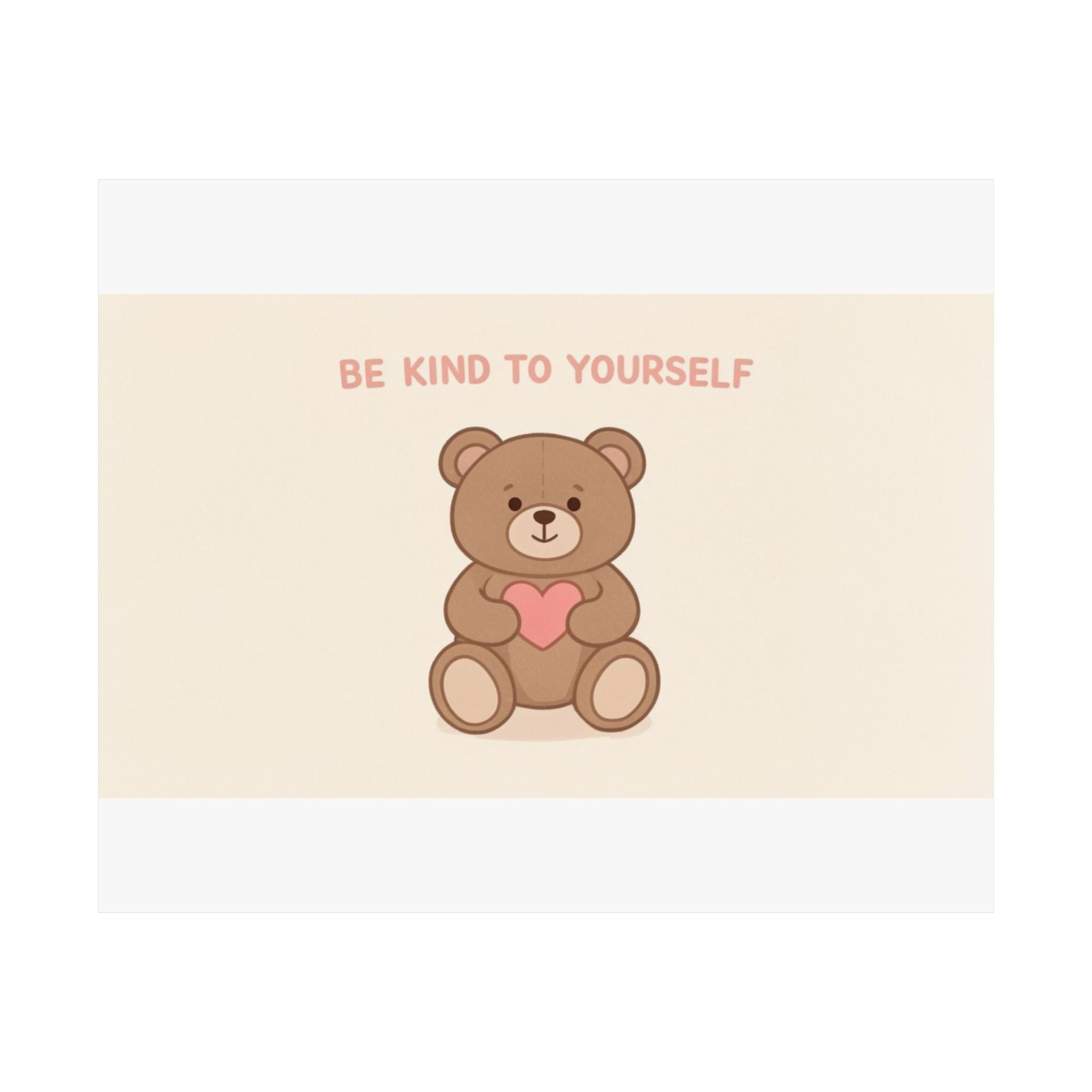 BE KIND TO YOURSELF Poster