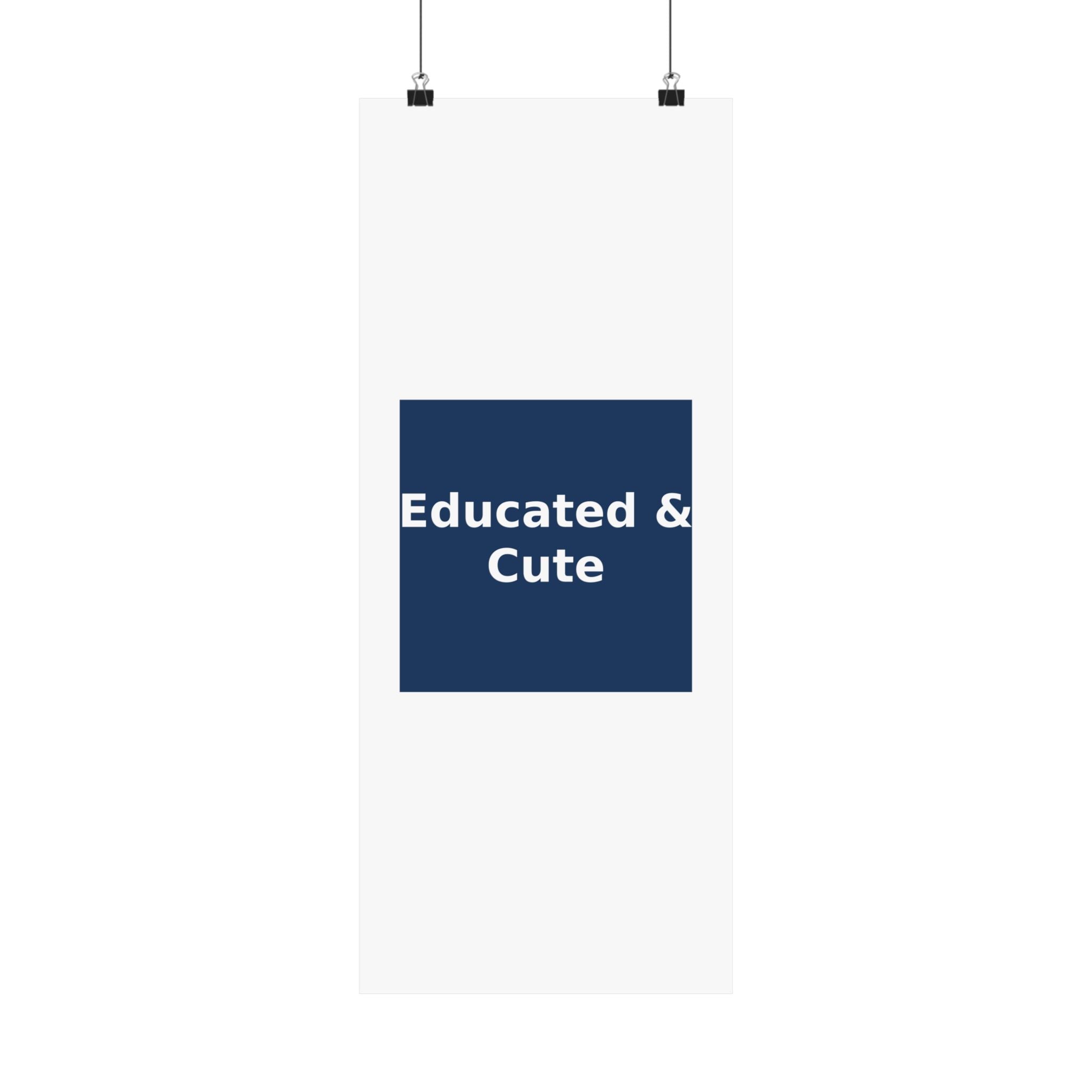 Educated & Cute - KayKay Poster