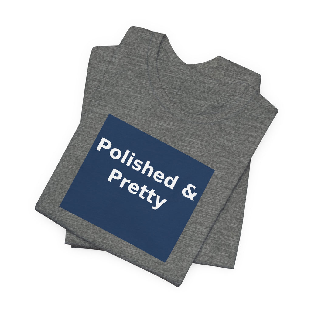 Polished & Pretty - KayKay Women Tee