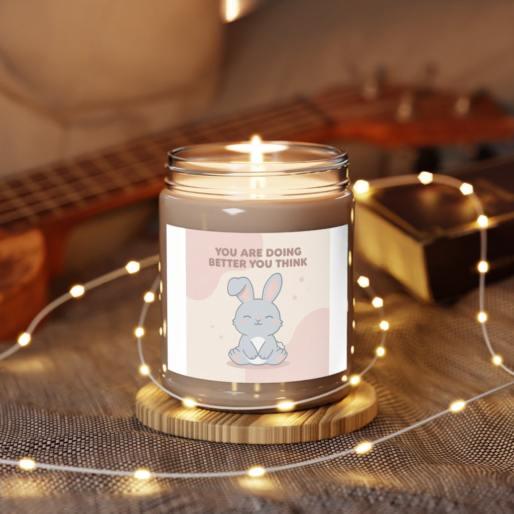 YOU ARE DOING BETTER YOU THINK Scented Candle