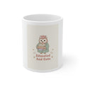 Educated And Cute Owl Mug 11oz