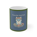 Fox Mug 11oz – Dream Big, Study Hard