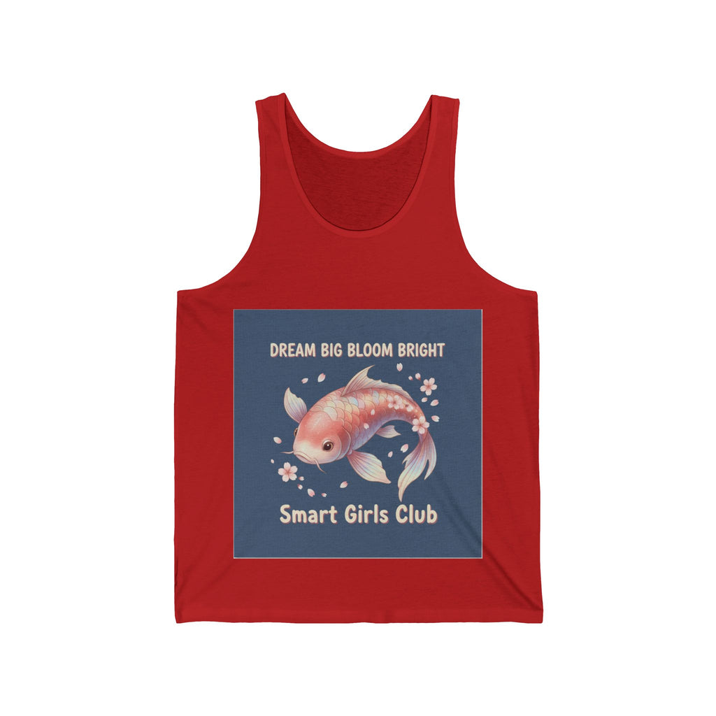 Koi Tank Top – Dream Big Bloom Bright Smart Girls Club