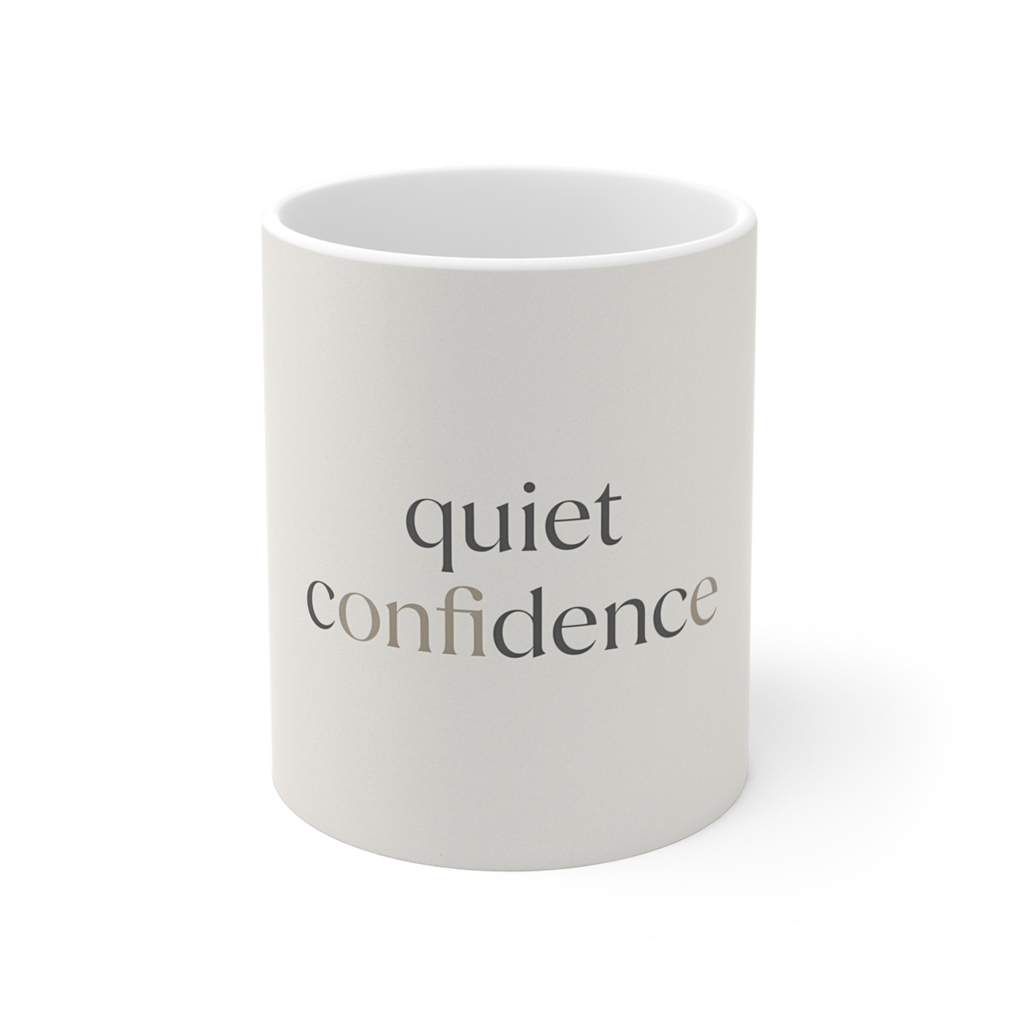 quiet confidence Mug 11oz