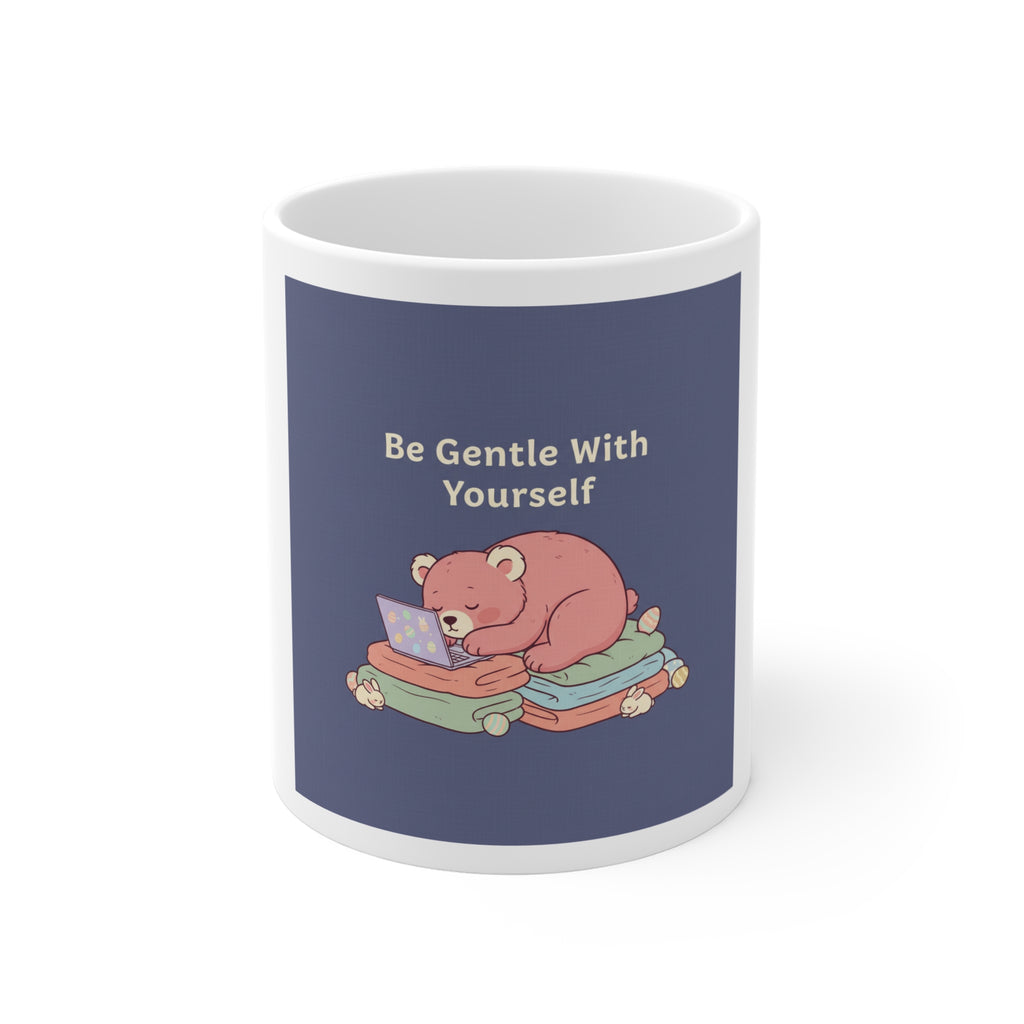 Bear Mug 11oz – Be Gentle With Yourself