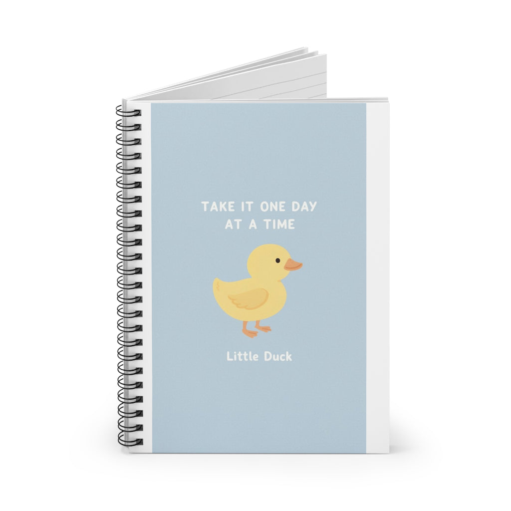 TAKE IT ONE DAY AT A TIME Duck Spiral Notebook
