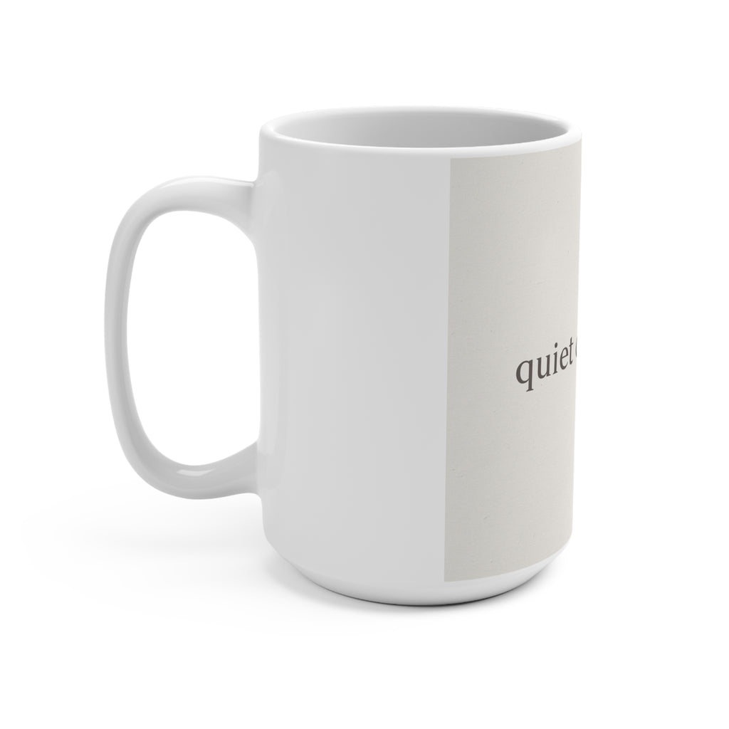 quiet confidence Mug 15oz