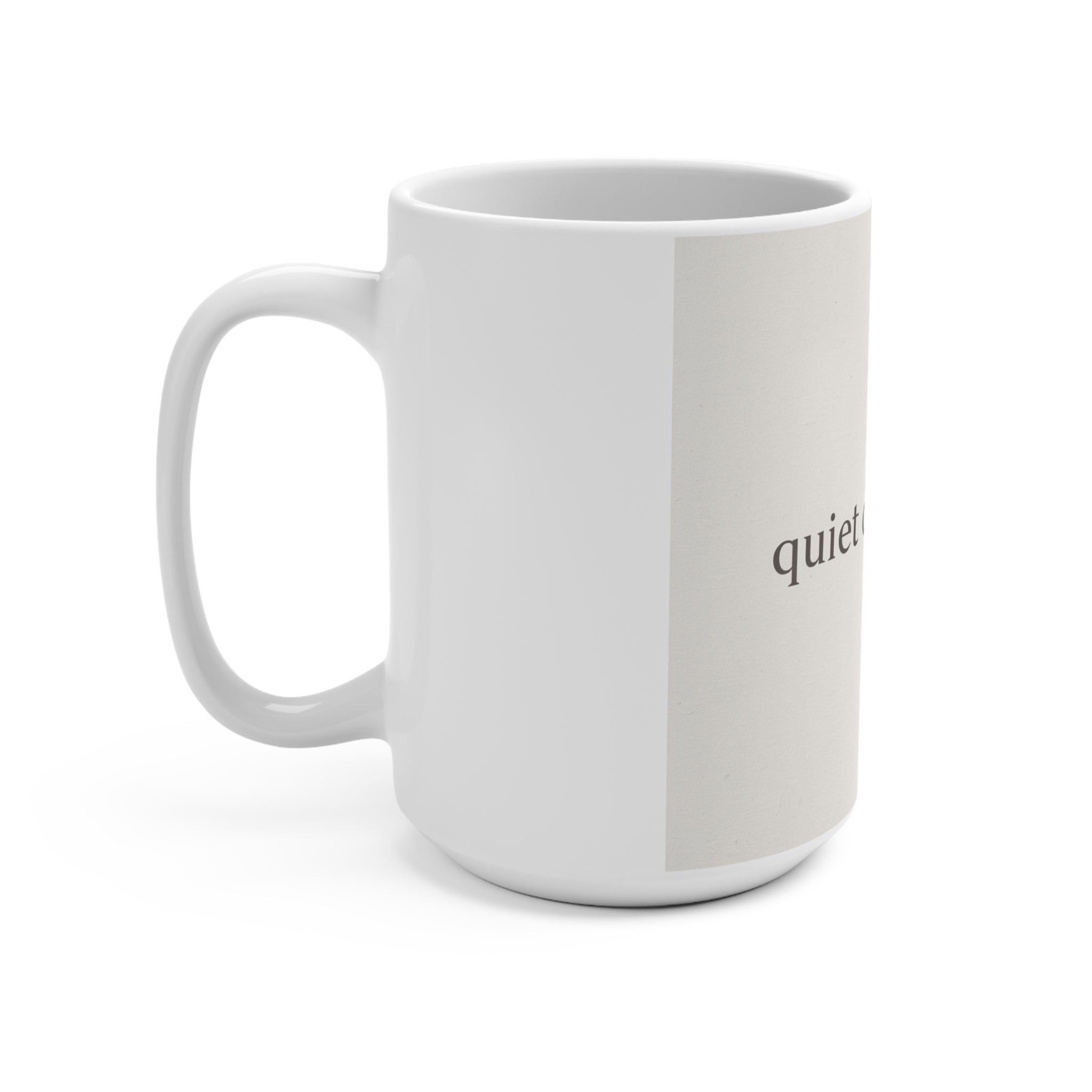 quiet confidence Mug 15oz