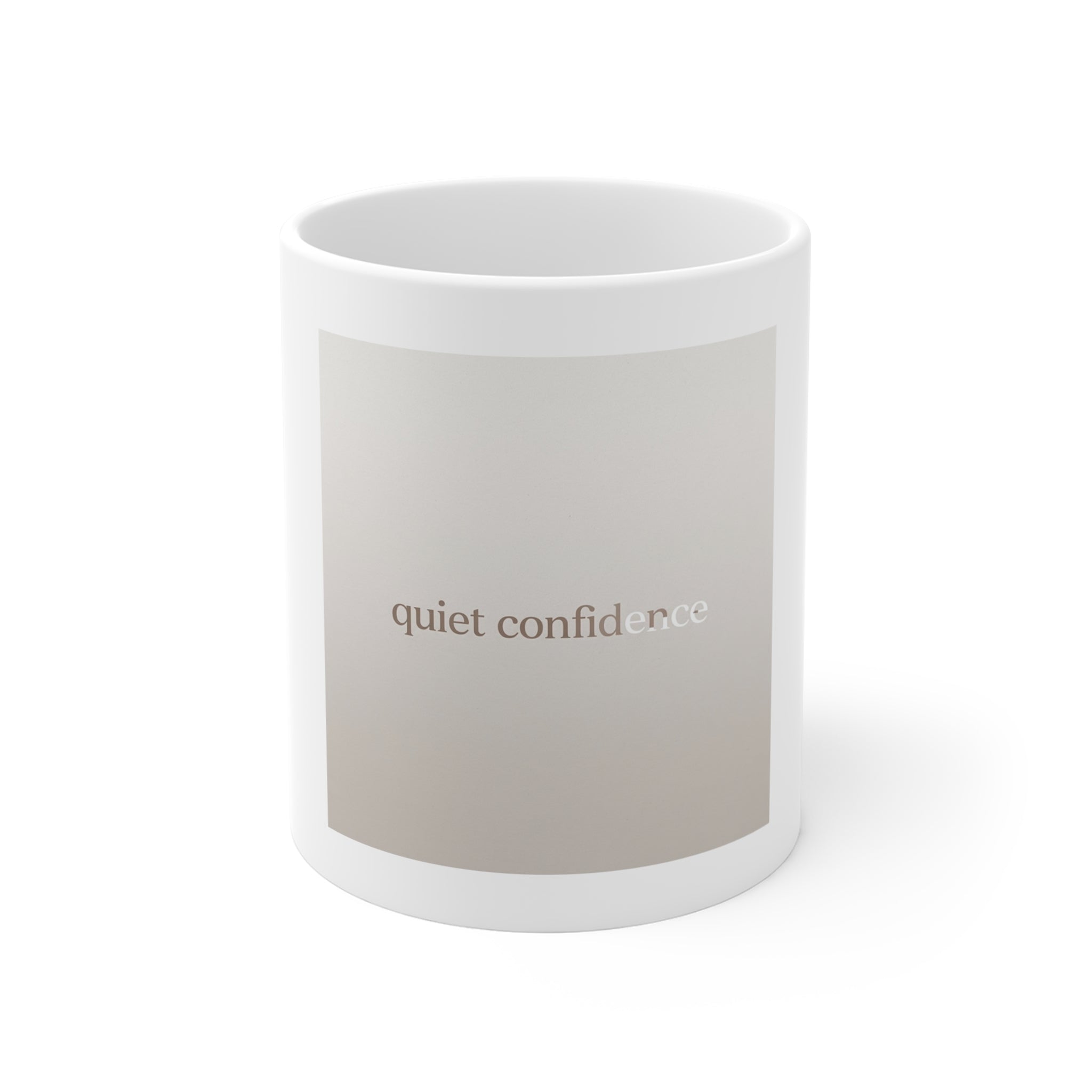 quiet confidence Mug 11oz