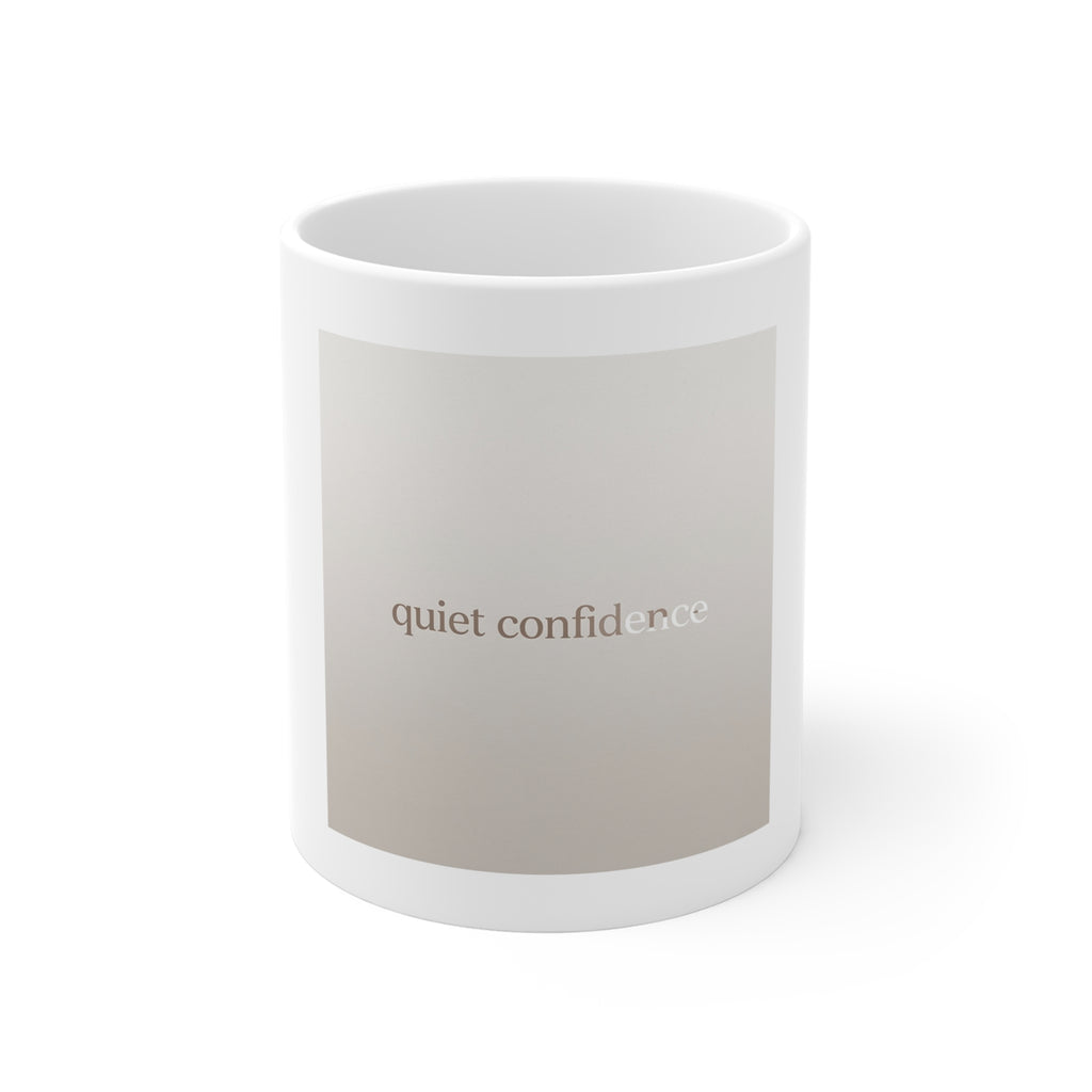 quiet confidence Mug 11oz