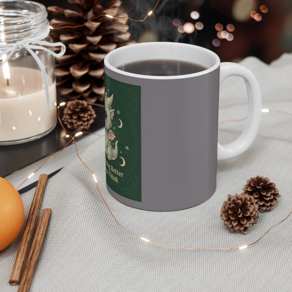 Dragon Mug 11oz – You Are Doing Better Than You Think