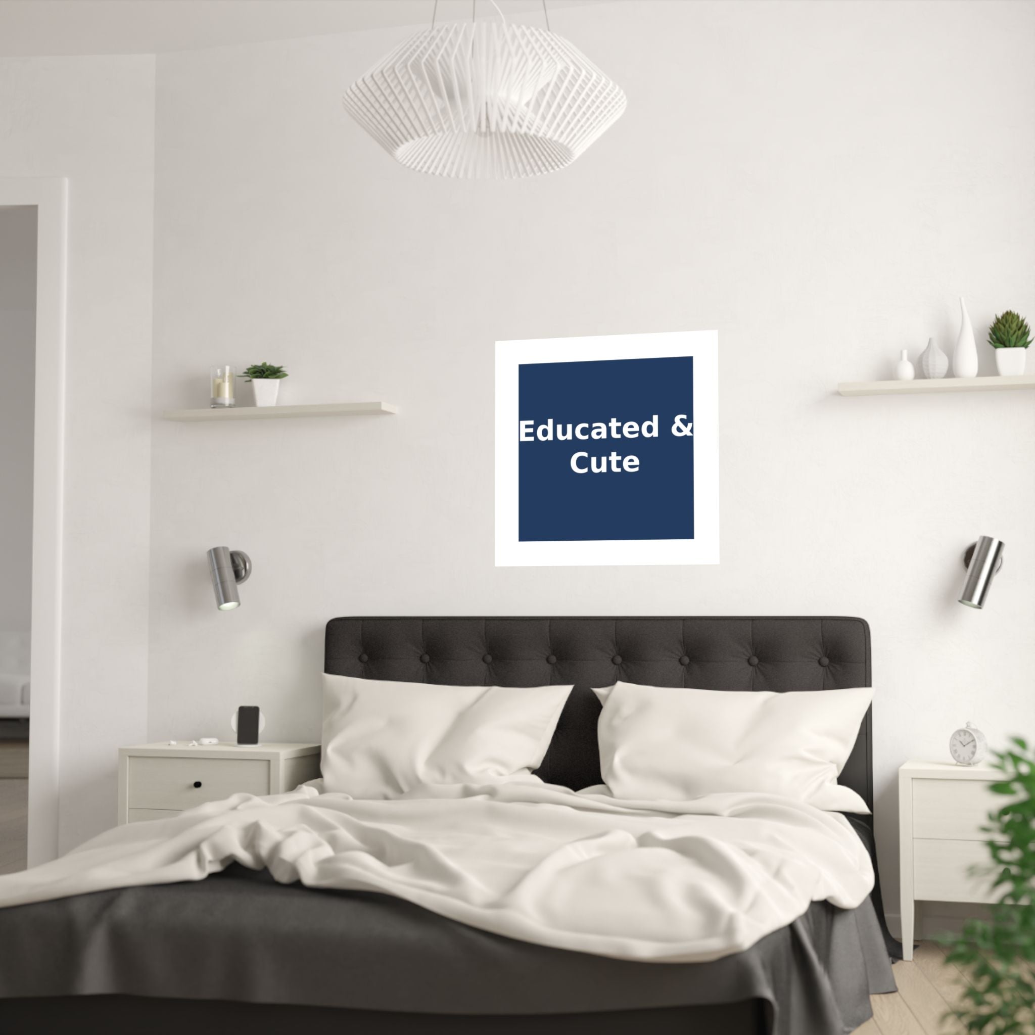 Educated & Cute - KayKay Poster