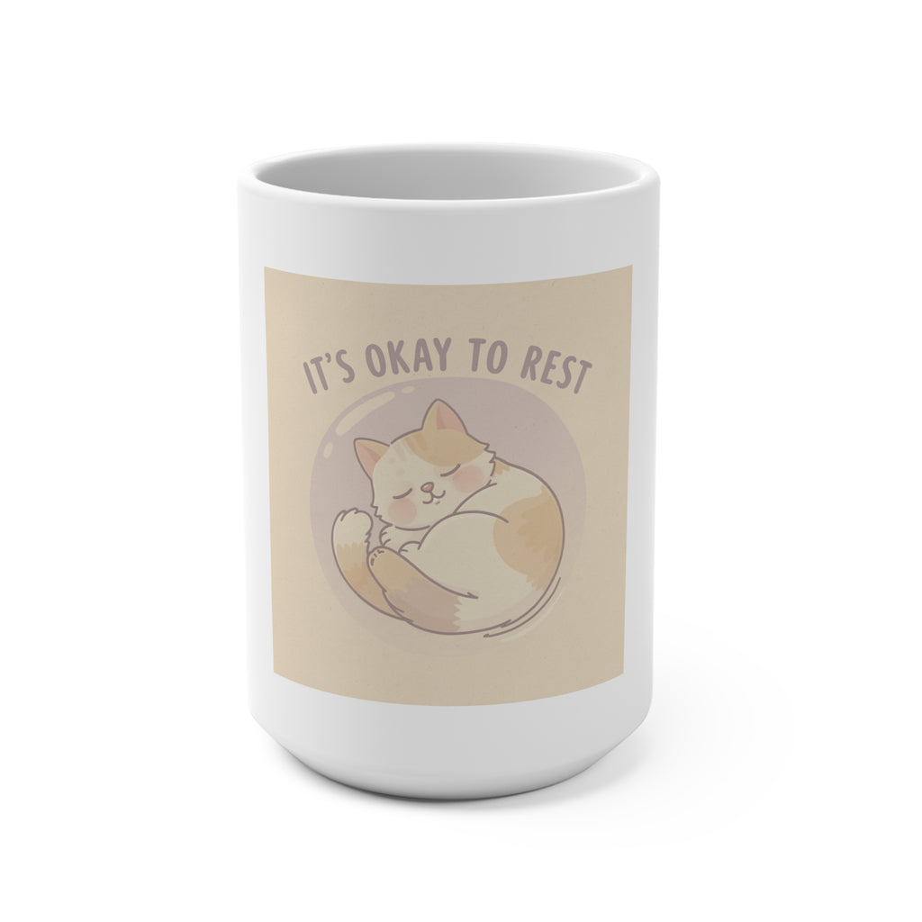 ITS OKAY TO REST Mug 15oz