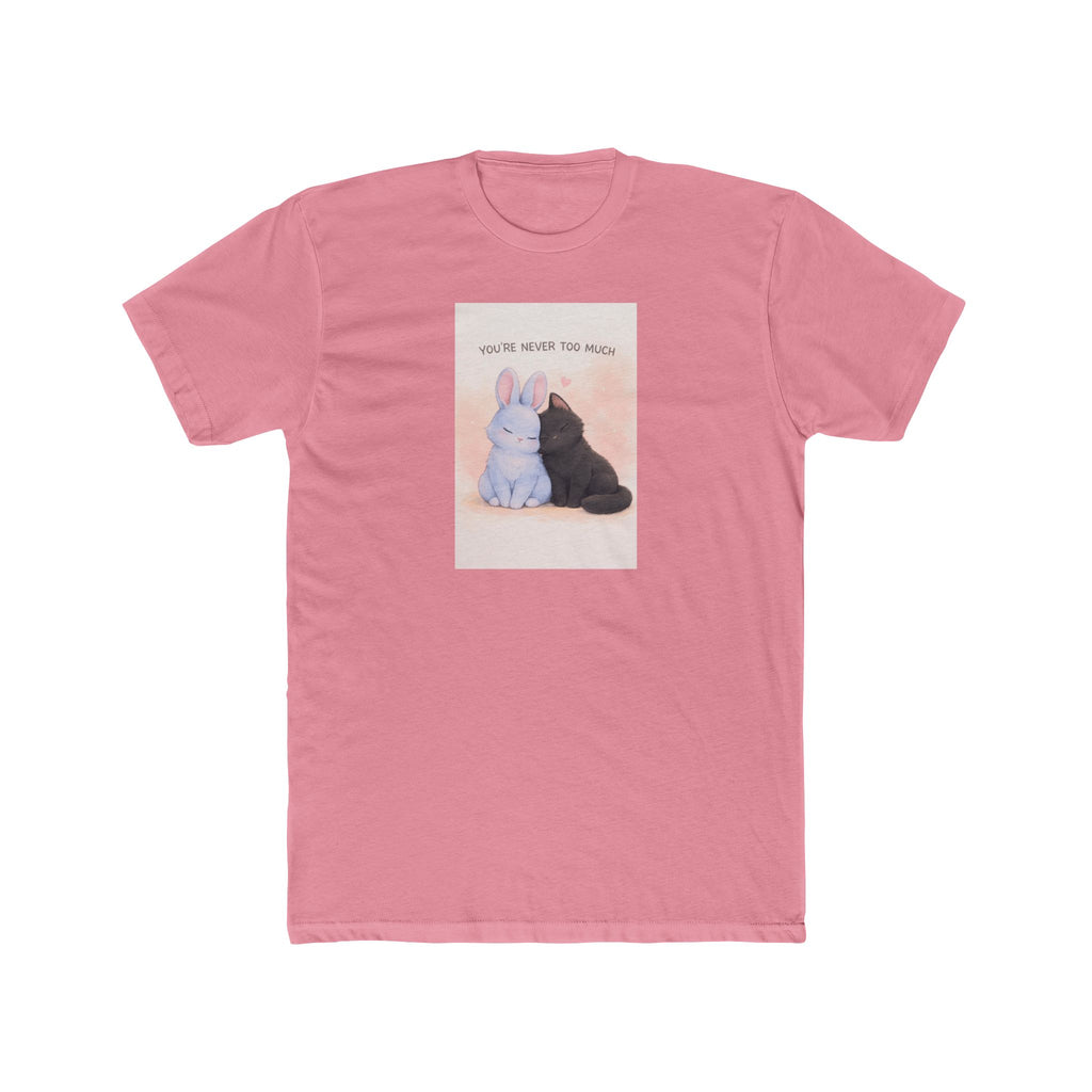 "YOU'RE NEVER TOO MUCH" Black Cat Unisex Tee | College Girl Gift | Fashion | KayKay Classics