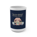 Bunny Mug 15oz – You Are Allowed to Grow Slowly