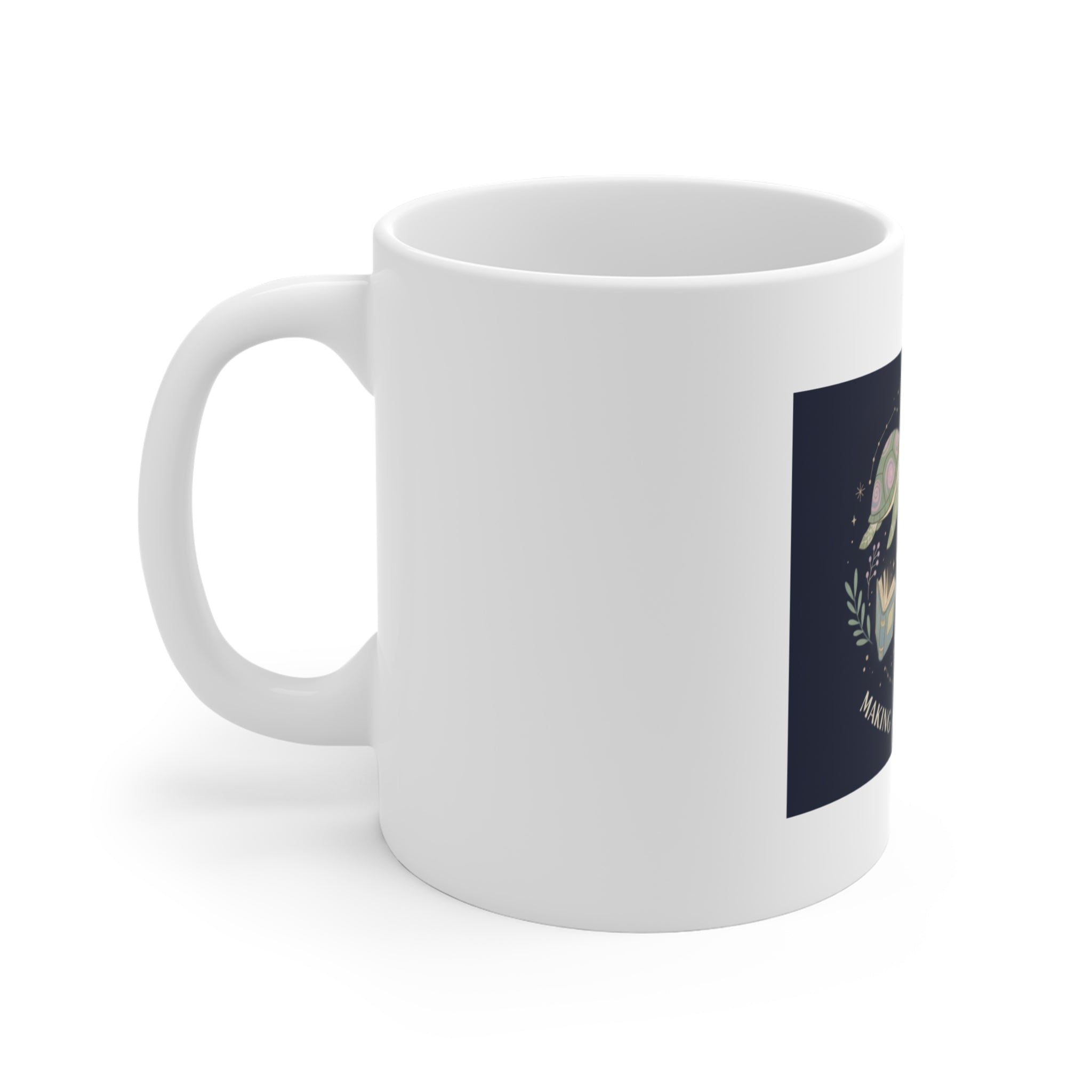 making my dreams happen Mug 11oz