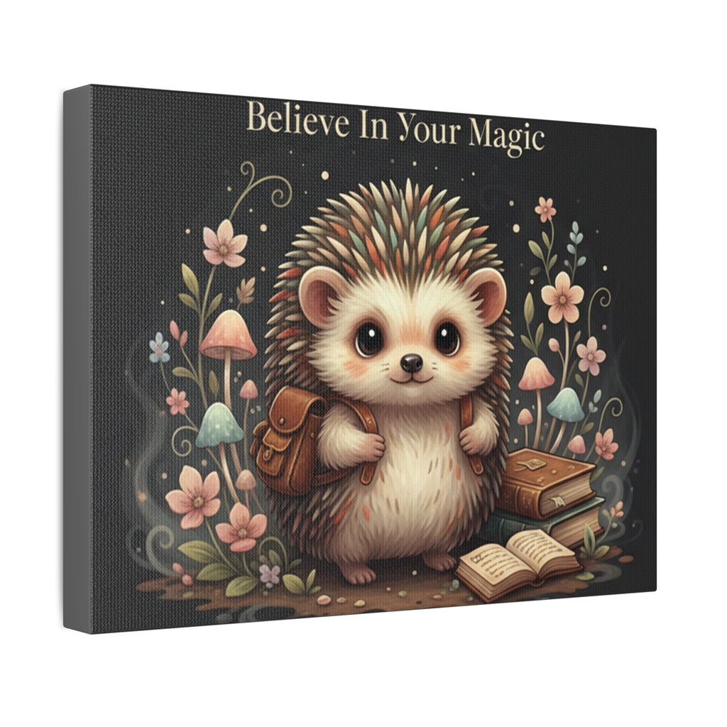 Hedgehog Canvas Print – Believe in Your Magic