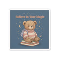 Bear Die-Cut Magnet – Believe in Your Magic