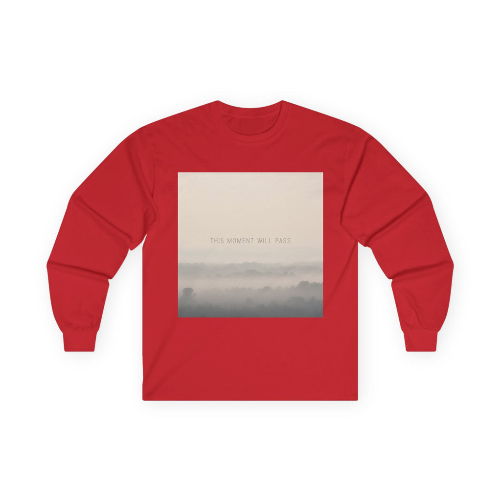 THIS MOMENT WILL PASS Long Sleeve Tee