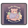 Bear Mouse Pad – Gentle Strength Bloom Thrive