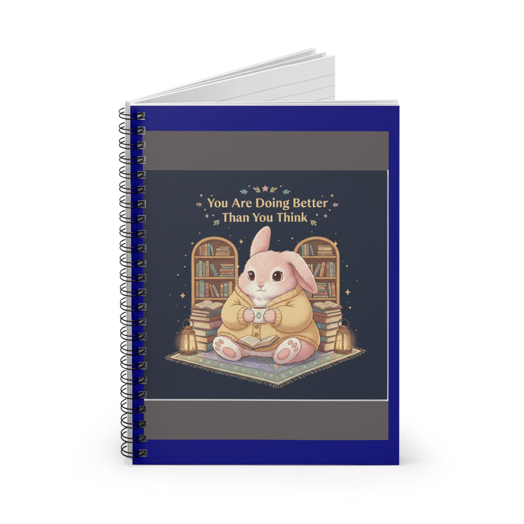 Bunny Spiral Notebook – You Are Doing Better Than You Think